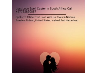 +27782830887 Attract True Love With No Tools In Norway, Sweden And Finland, Ex Love Back In United States, Iceland And Netherland