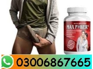 Max Power Capsules In Karachi ? 03006867665 Call