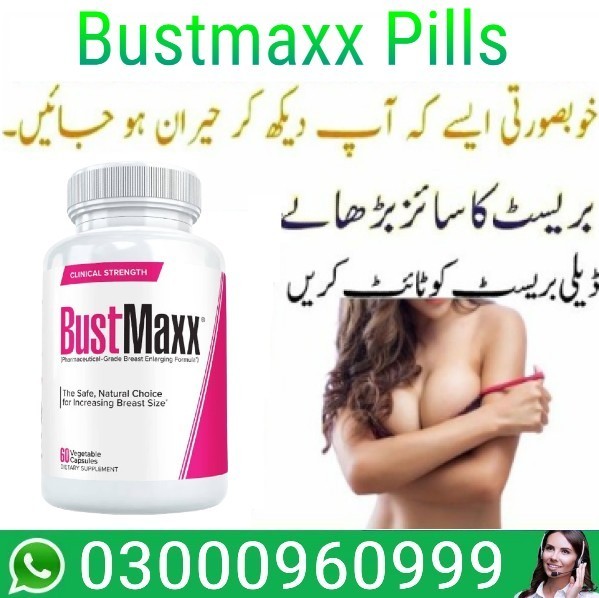 Bustmaxx Pills Price In Lahore | 03000960999