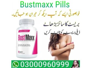 Bustmaxx Pills Price In Rawalpindi | 03000960999