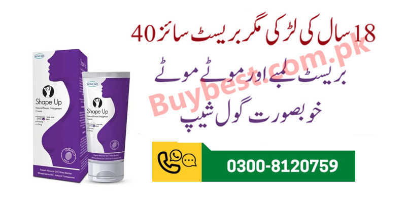 Breast Size Shape Up Cream in Sukkur * 03008120759 * Increase Cup Size